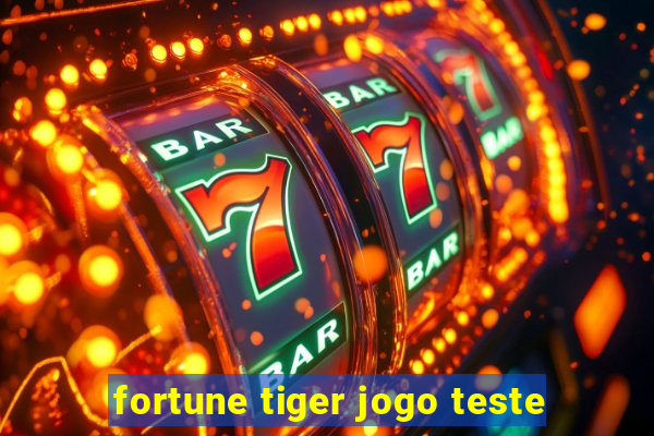 fortune tiger jogo teste